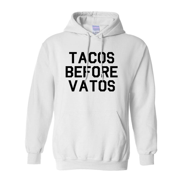 Tacos Before Vatos Funny White Pullover Hoodie