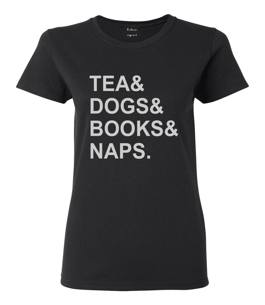 Tea Dogs Books Naps Funny Black T-Shirt