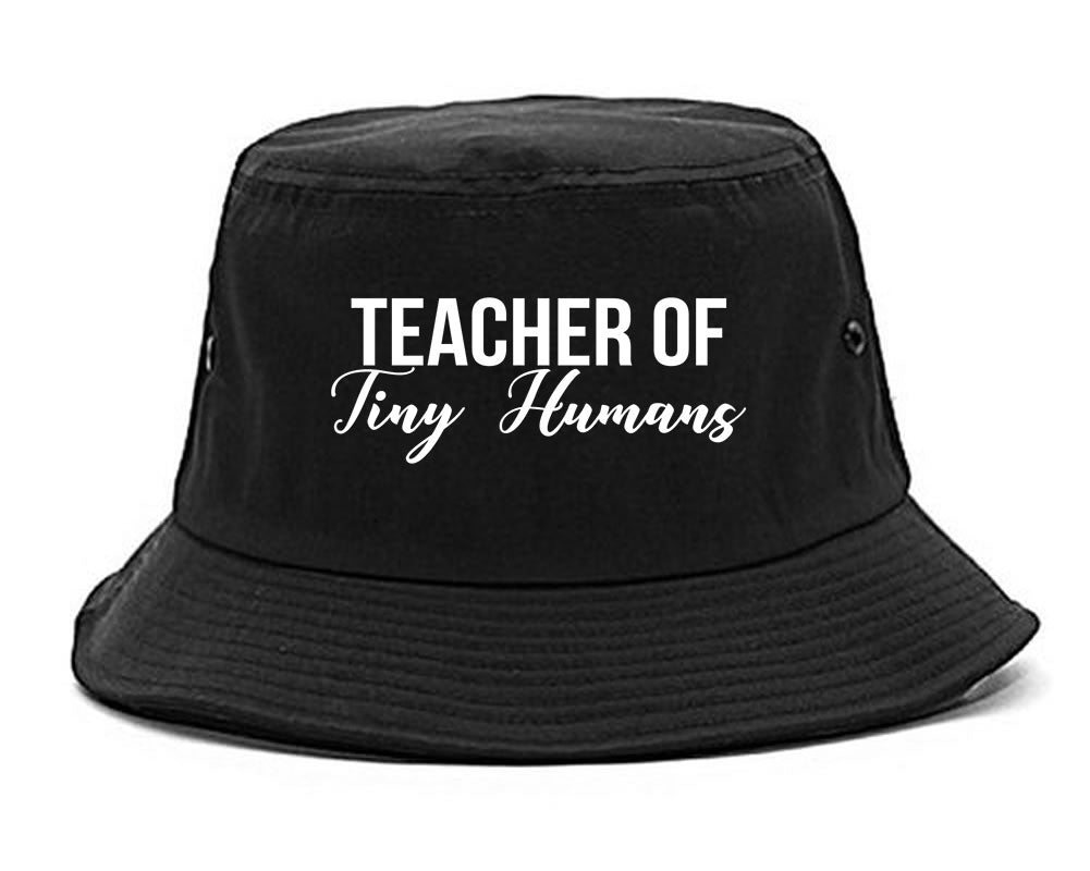Teacher Of Tiny Humans Black Bucket Hat