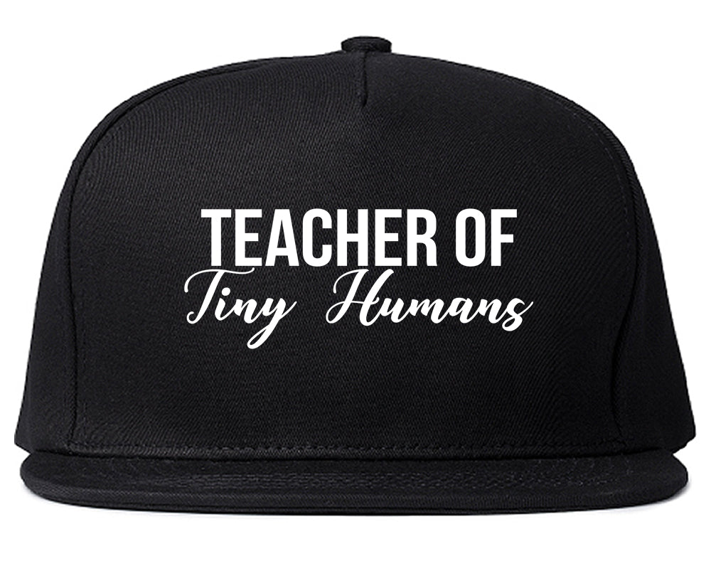 Teacher Of Tiny Humans Black Snapback Hat