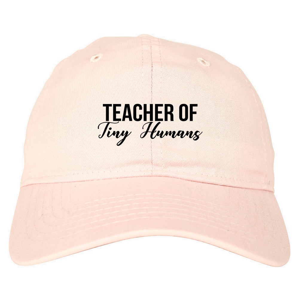Teacher Of Tiny Humans Pink Dad Hat