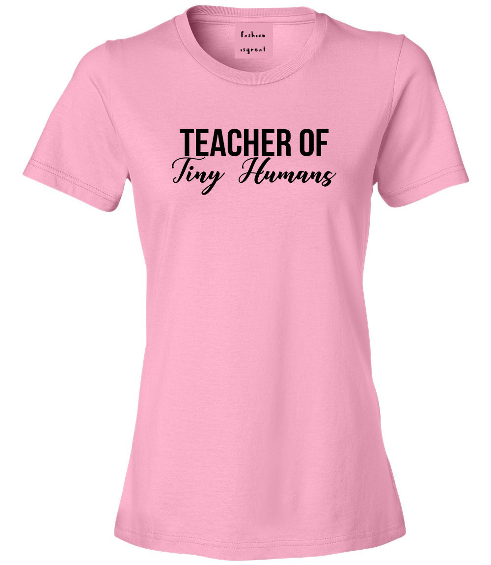 Teacher Of Tiny Humans Pink T-Shirt