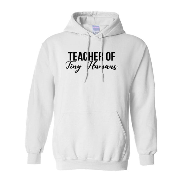 Teacher Of Tiny Humans White Pullover Hoodie