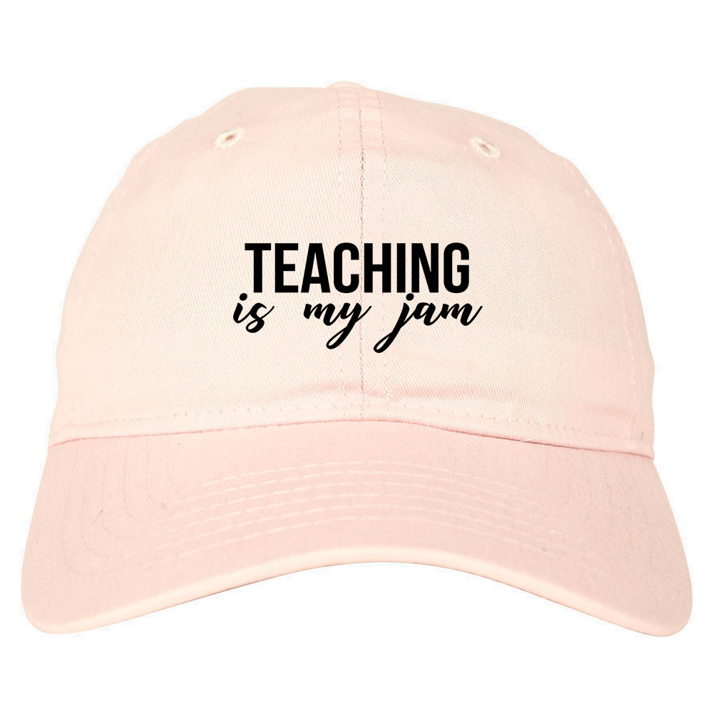 Teaching Is My Jam Teacher Pink Dad Hat
