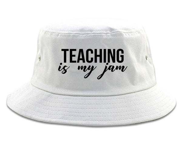 Teaching Is My Jam Teacher White Bucket Hat