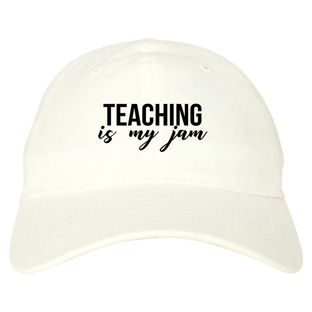 Teaching Is My Jam Teacher White Dad Hat