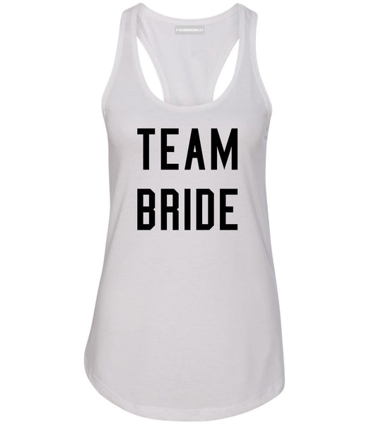 Team Bride Wedding Bachelorette White Womens Racerback Tank Top