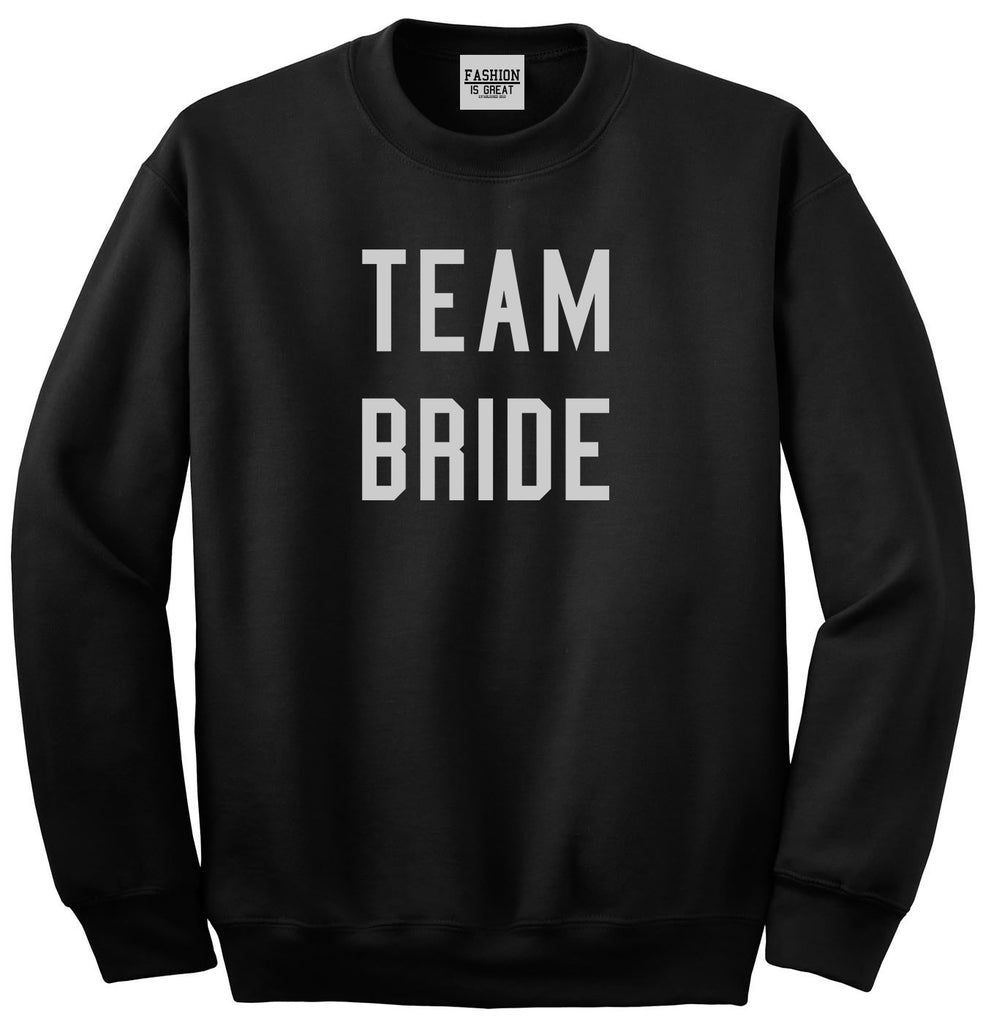Team Bride Wedding Bachelorette Black Womens Crewneck Sweatshirt