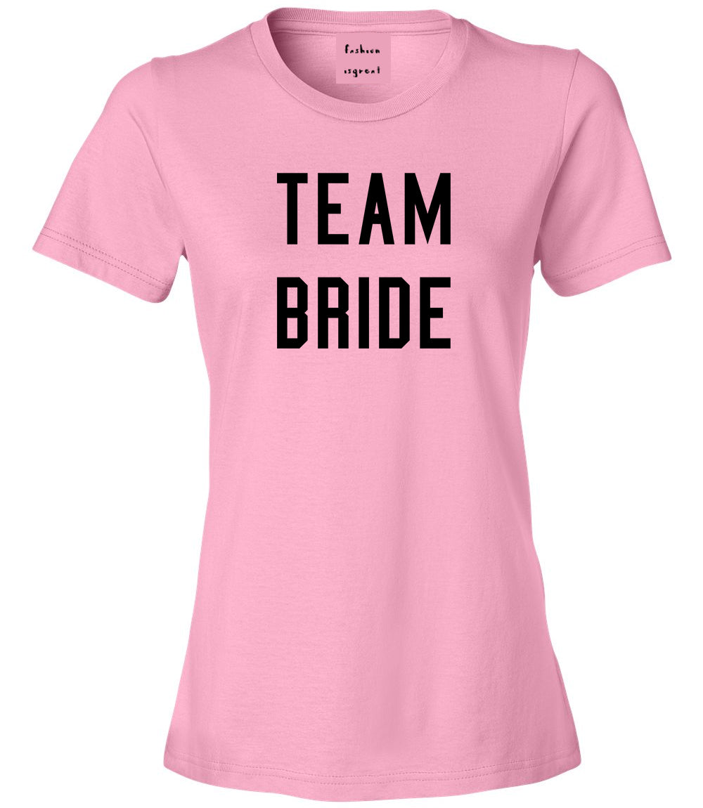 Team Bride Wedding Bachelorette Pink Womens T-Shirt