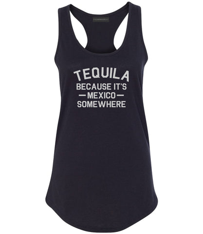 Tequila Its Mexico Somewhere Black Womens Racerback Tank Top