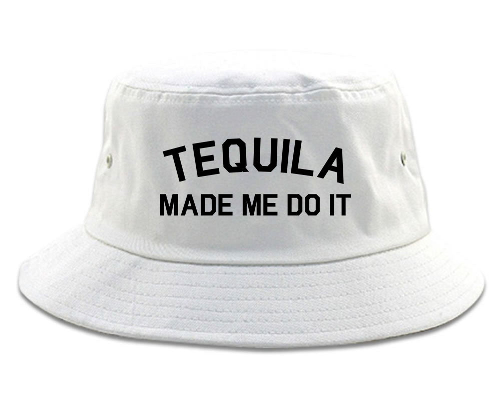 Tequila Made Me Do It Funny Vacation White Bucket Hat