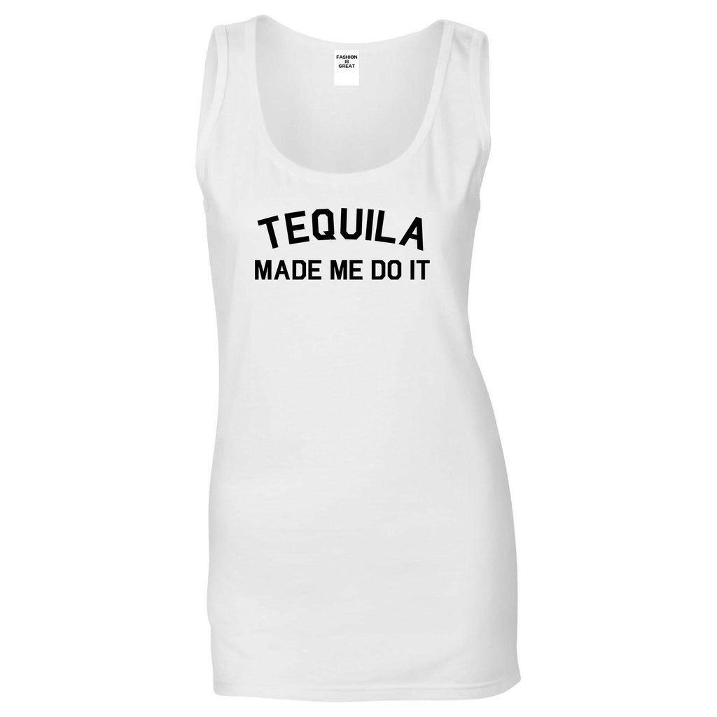 Tequila Made Me Do It Funny Vacation White Tank Top