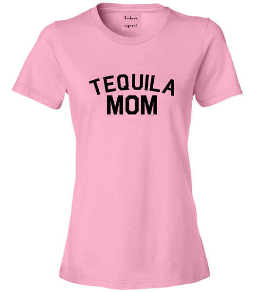 Tequila Mom Funny Pink Womens T-Shirt