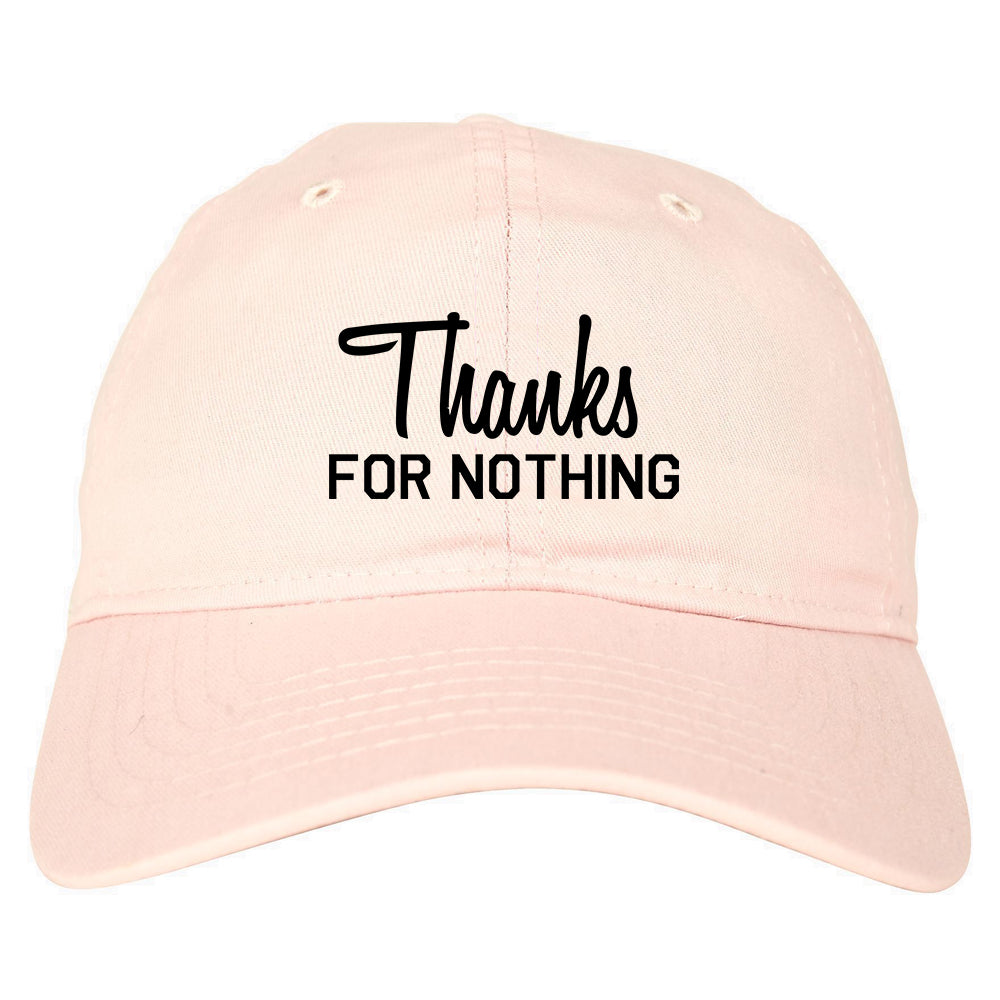 Thanks For Nothing Dad Hat Pink