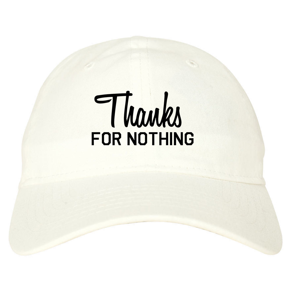 Thanks For Nothing Dad Hat White