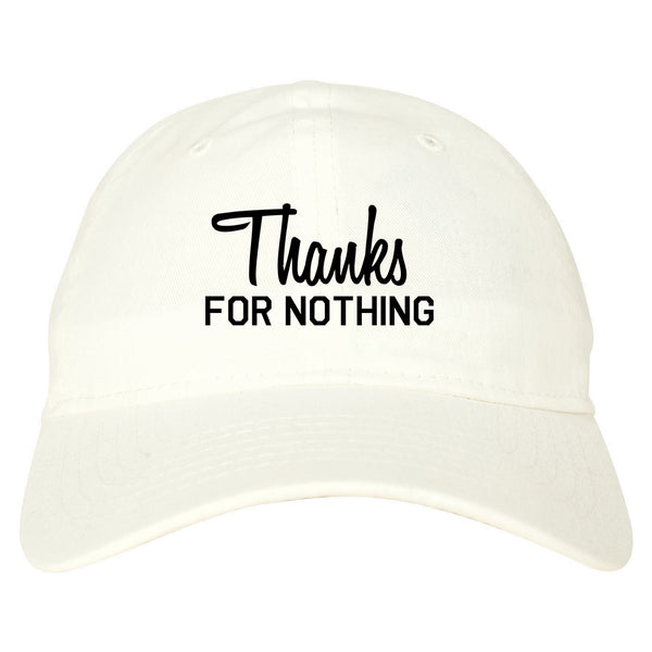 Thanks For Nothing Dad Hat White