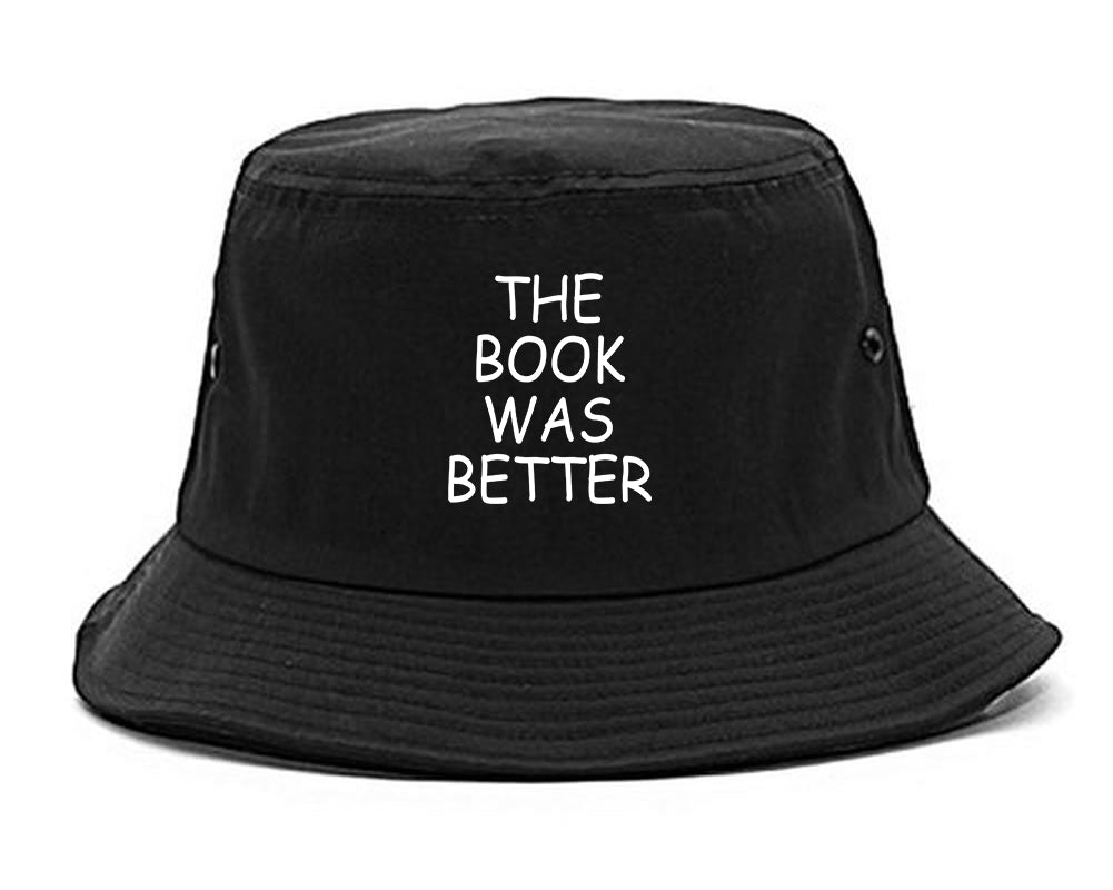 The Book Was Better Reading Black Bucket Hat