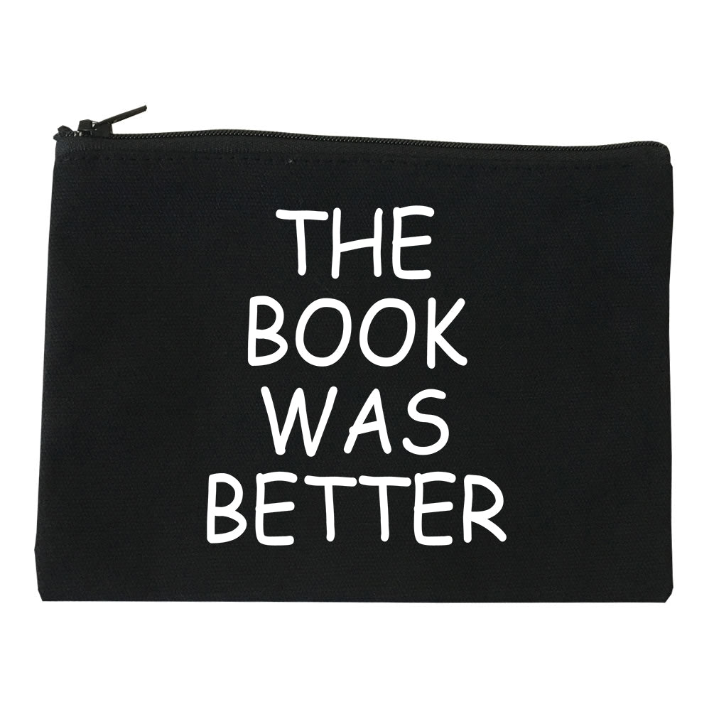 The Book Was Better Reading Black Makeup Bag