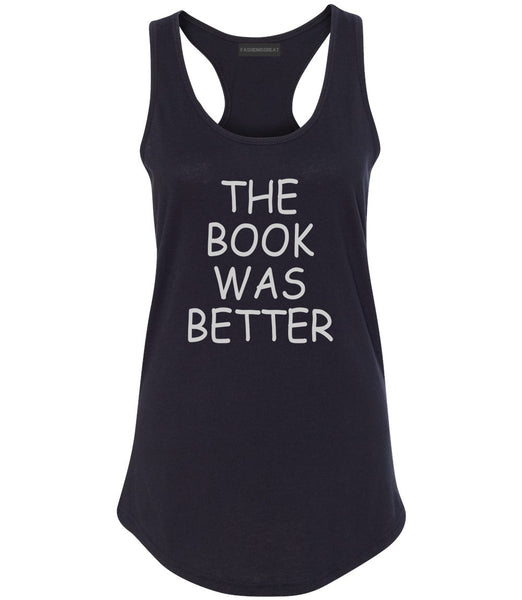 The Book Was Better Reading Black Racerback Tank Top
