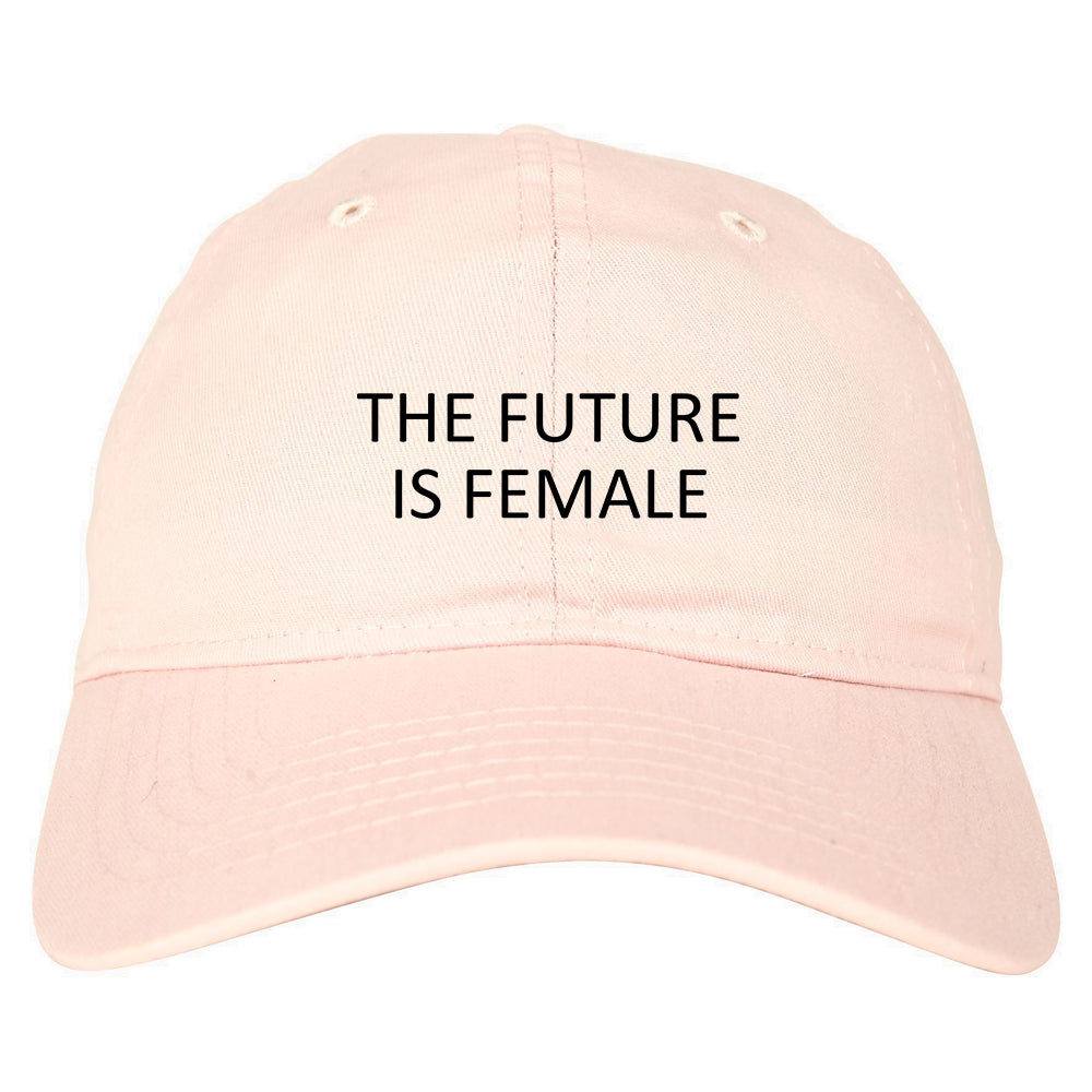 The Future Is Female Feminist Pink Dad Hat