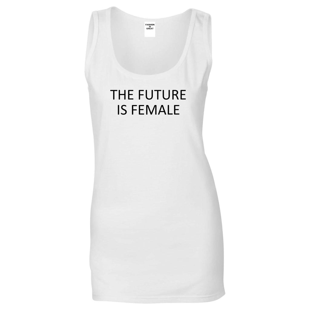 The Future Is Female Feminist White Tank Top