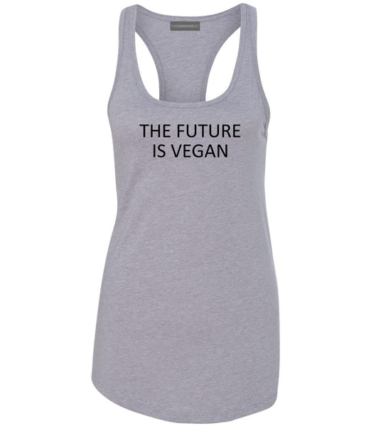 The Future Is Vegan Grey Womens Racerback Tank Top