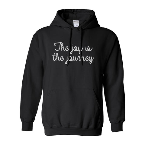 The Joy Is The Journey Black Pullover Hoodie