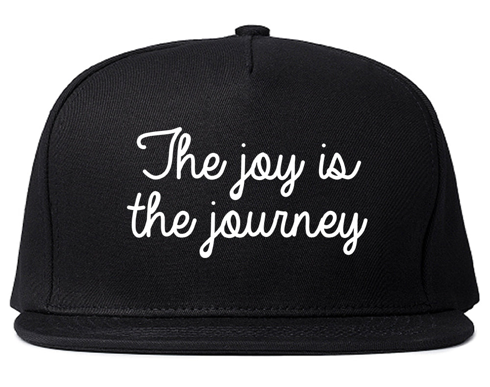 The Joy Is The Journey Black Snapback Hat