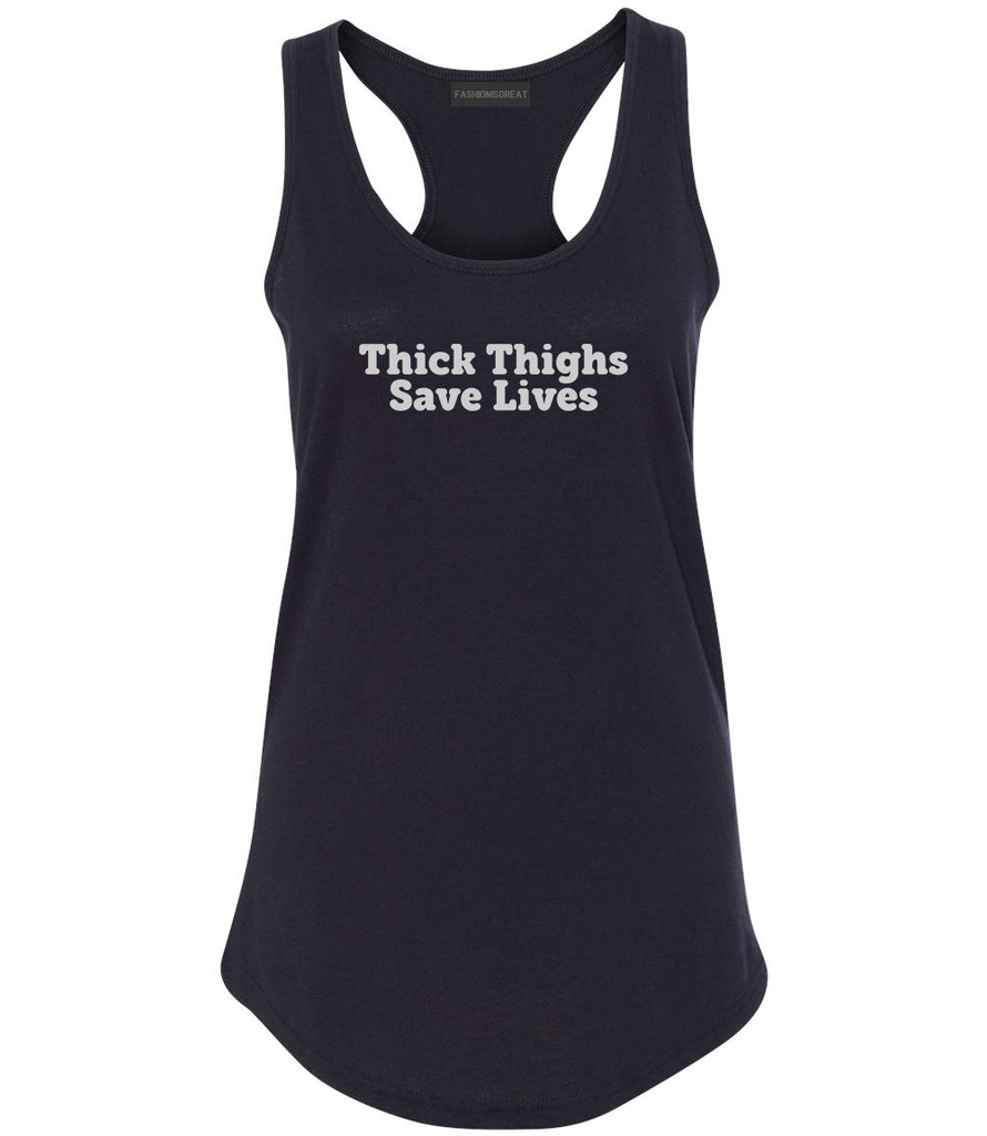 Thick Thighs Save Lives Womens Racerback Tank Top Black