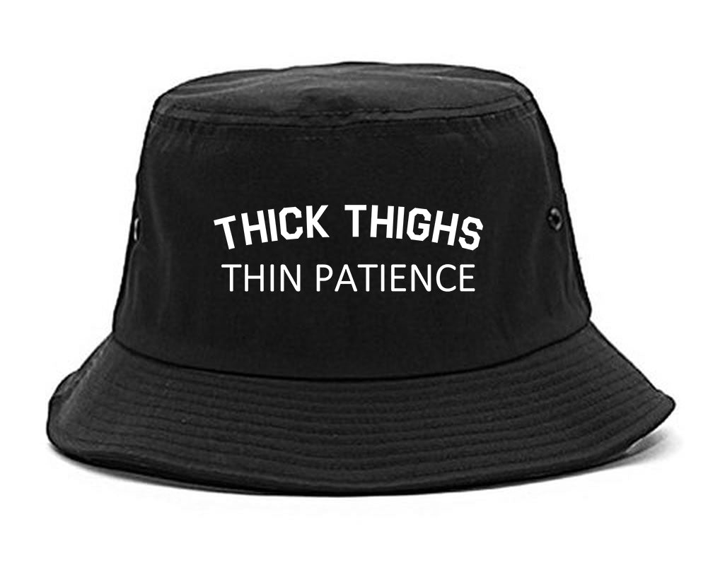 Thick Thighs Thin Patience Bucket Hat Black