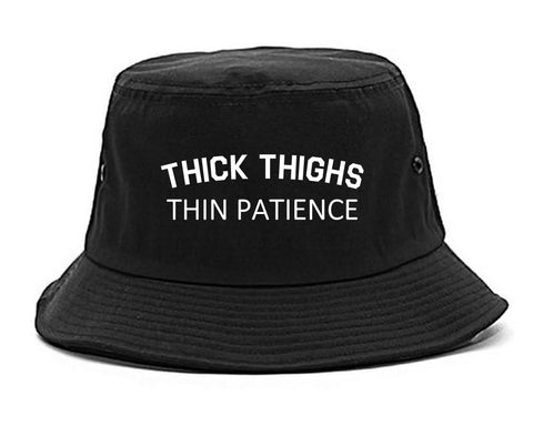 Thick Thighs Thin Patience Bucket Hat Black