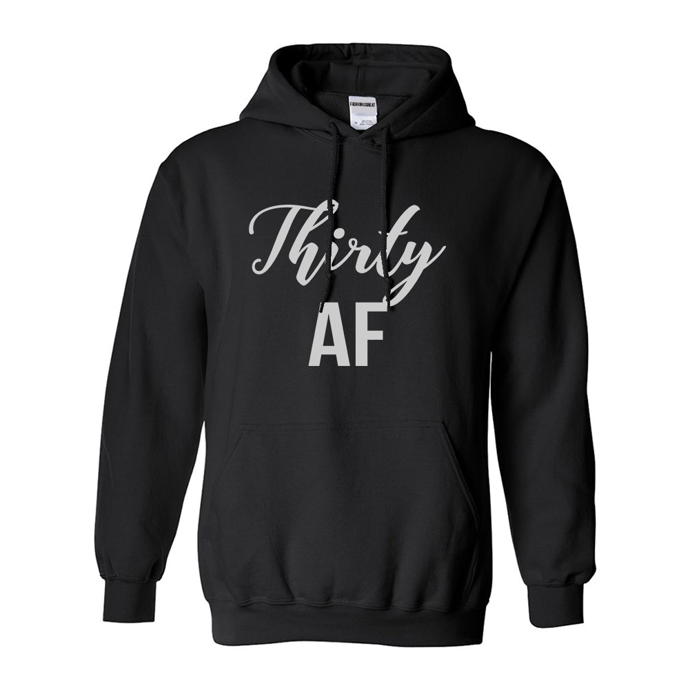 Thirty AF Birthday Black Pullover Hoodie
