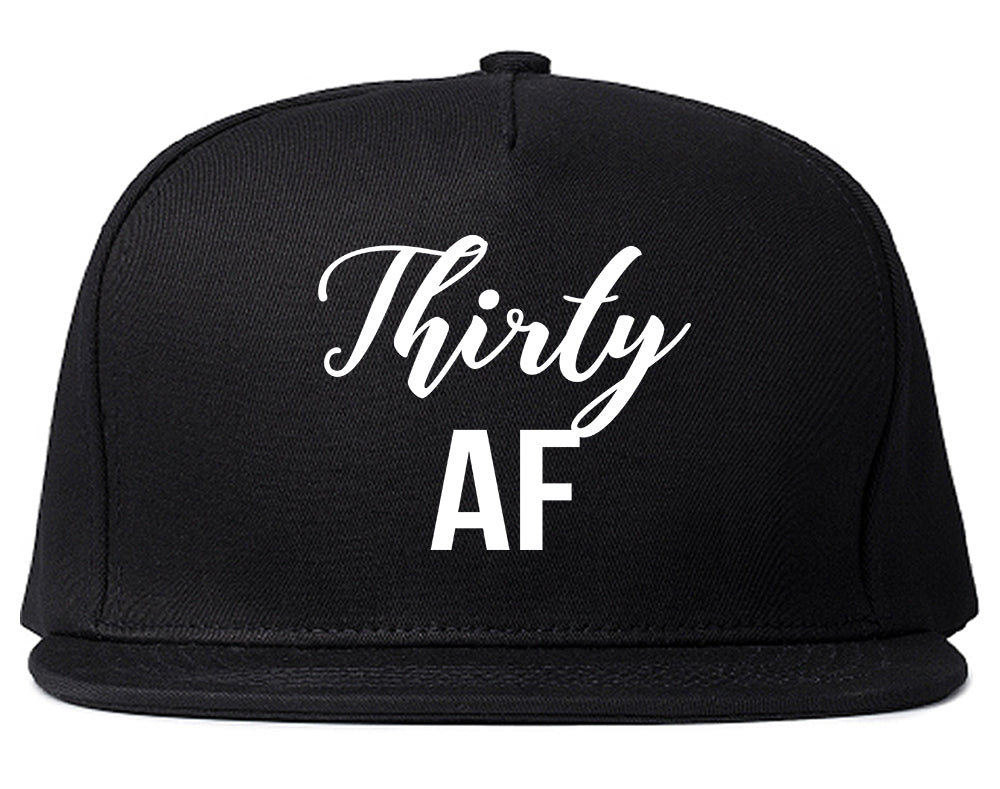 Thirty AF Birthday Black Snapback Hat