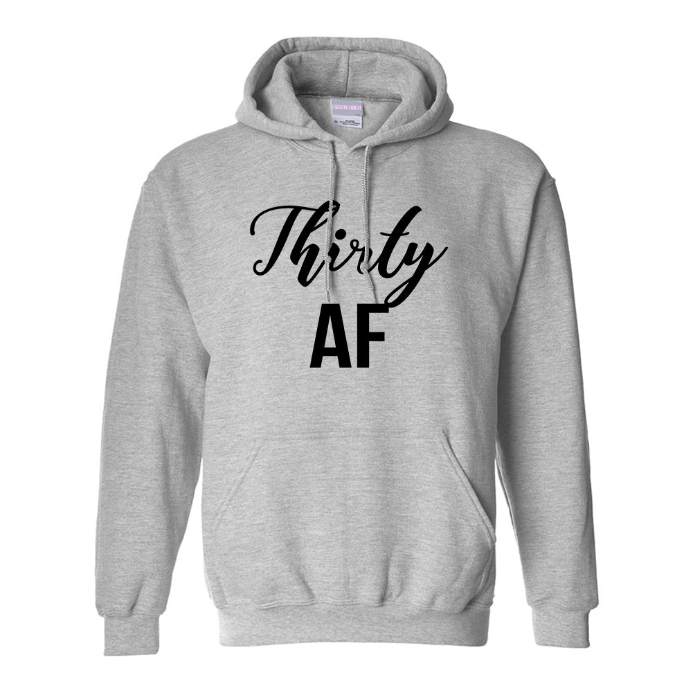 Thirty AF Birthday Grey Pullover Hoodie