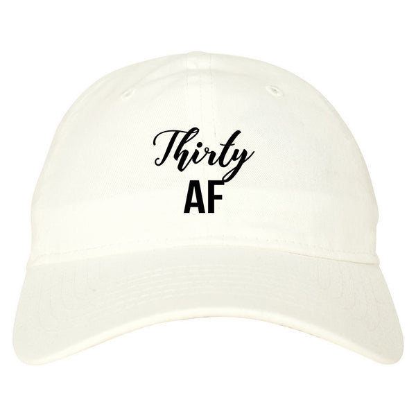 Thirty AF Birthday White Dad Hat