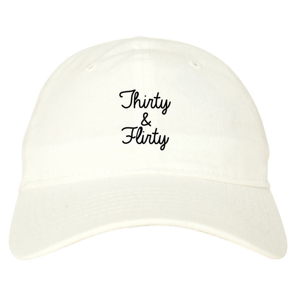 Thirty And Flirty 30th Birthday Party Dad Hat White