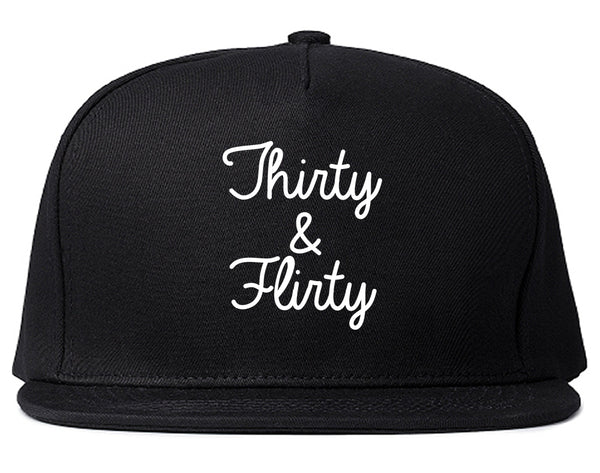 Thirty And Flirty 30th Birthday Party Snapback Hat Black