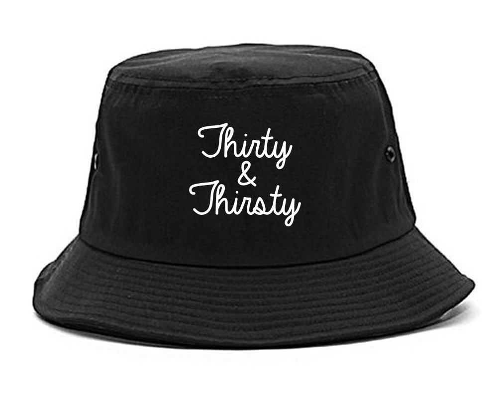 Thirty And Thirsty 30th Birthday Party Bucket Hat Black