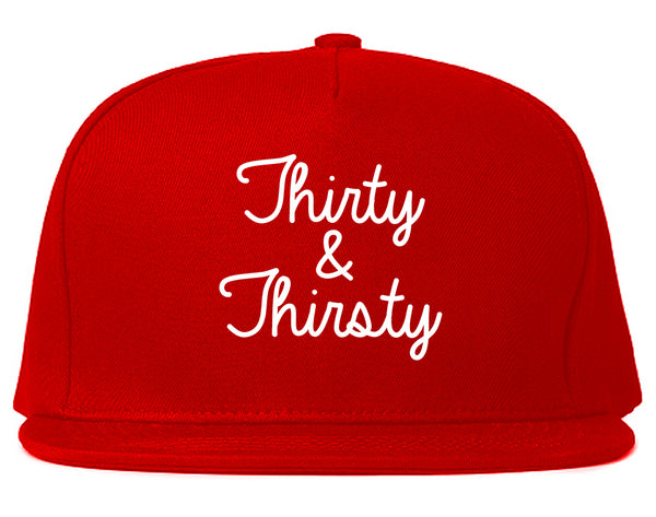 Thirty And Thirsty 30th Birthday Party Snapback Hat Red