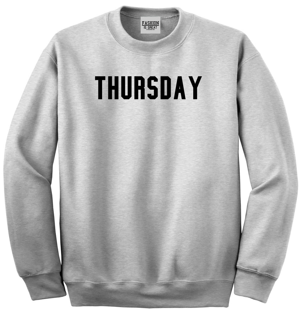 Thursday Days Of The Week Grey Womens Crewneck Sweatshirt