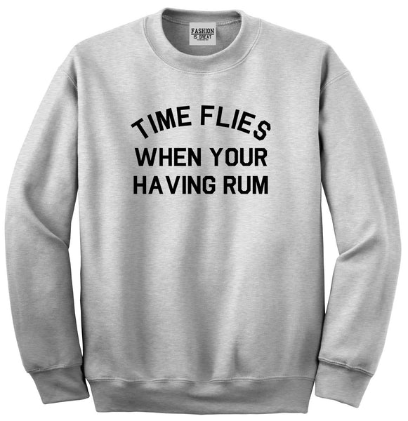 Time Flies When Your Having Rum Funny Unisex Crewneck Sweatshirt Grey