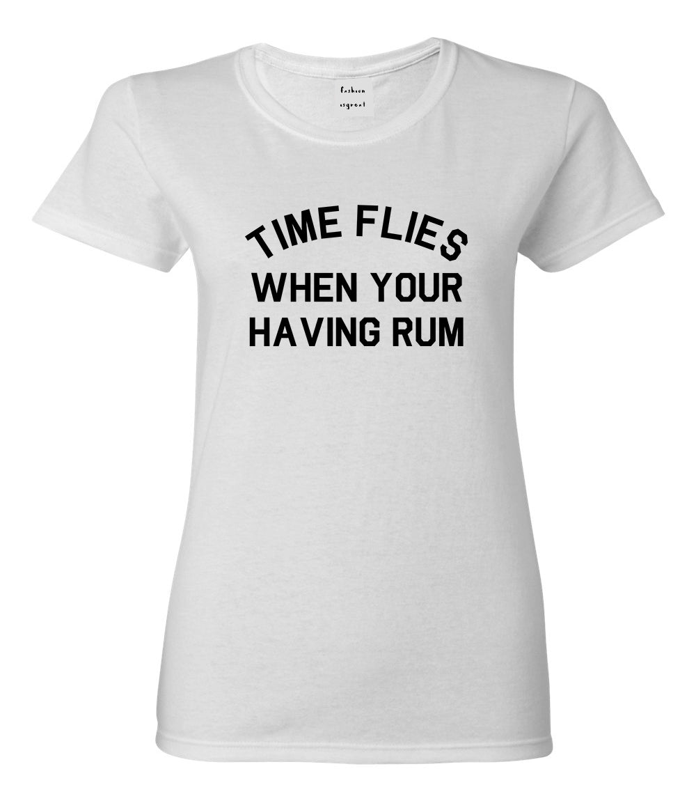 Time Flies When Your Having Rum Funny Womens Graphic T-Shirt White
