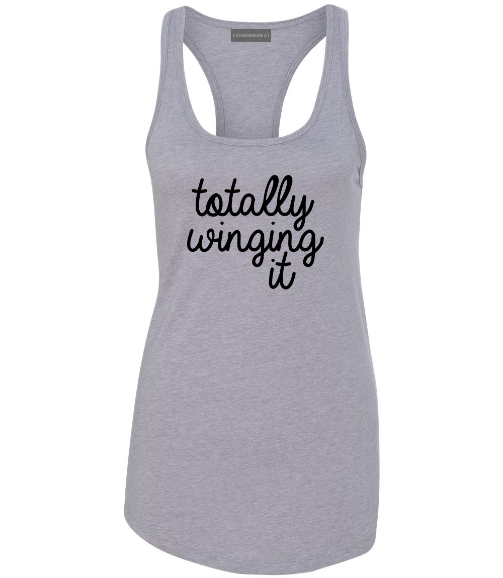 Totally Winging It Script Womens Racerback Tank Top Grey