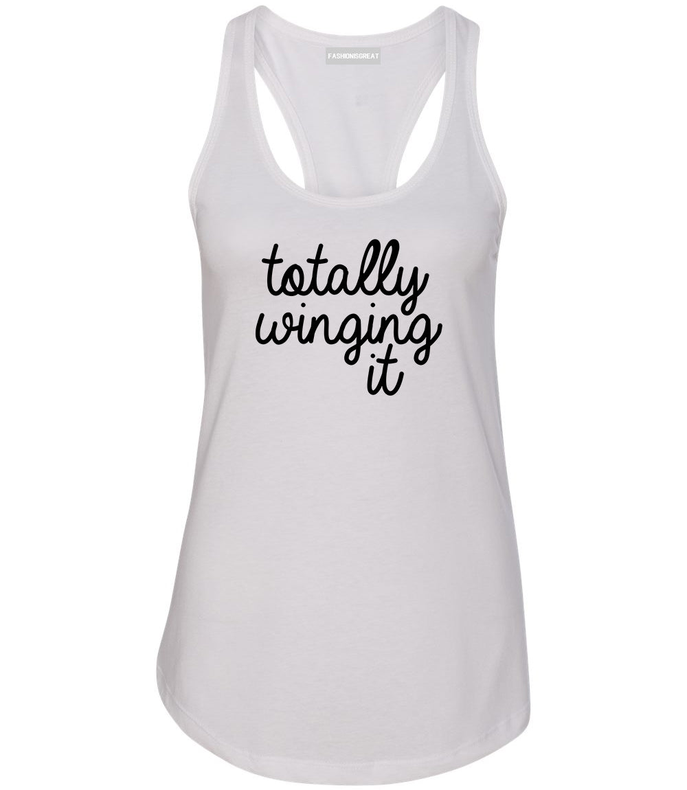 Totally Winging It Script Womens Racerback Tank Top White