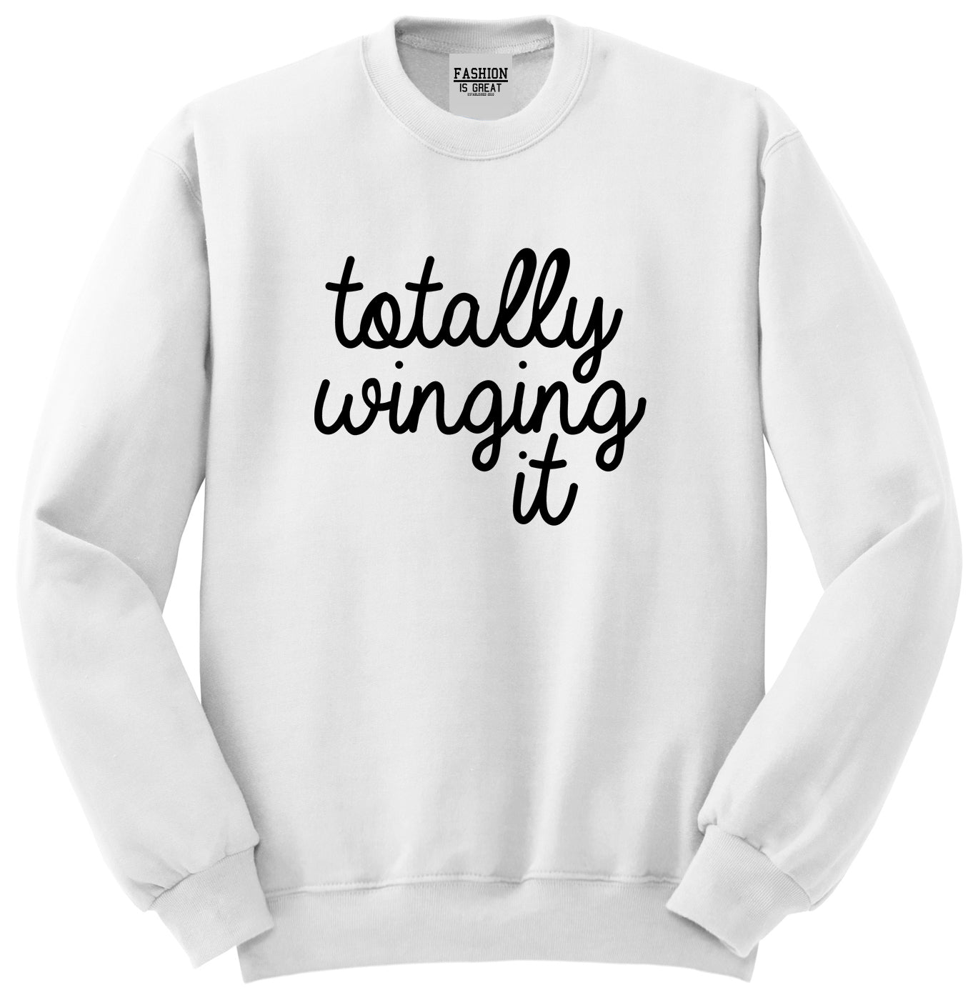 Totally Winging It Script Unisex Crewneck Sweatshirt White