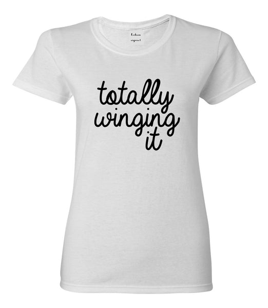 Totally Winging It Script Womens Graphic T-Shirt White