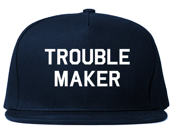 Trouble Maker Blue Snapback Hat