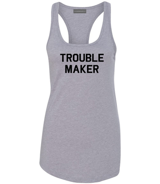 Trouble Maker Grey Womens Racerback Tank Top