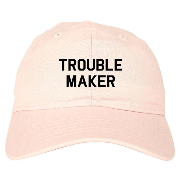 Trouble Maker pink dad hat