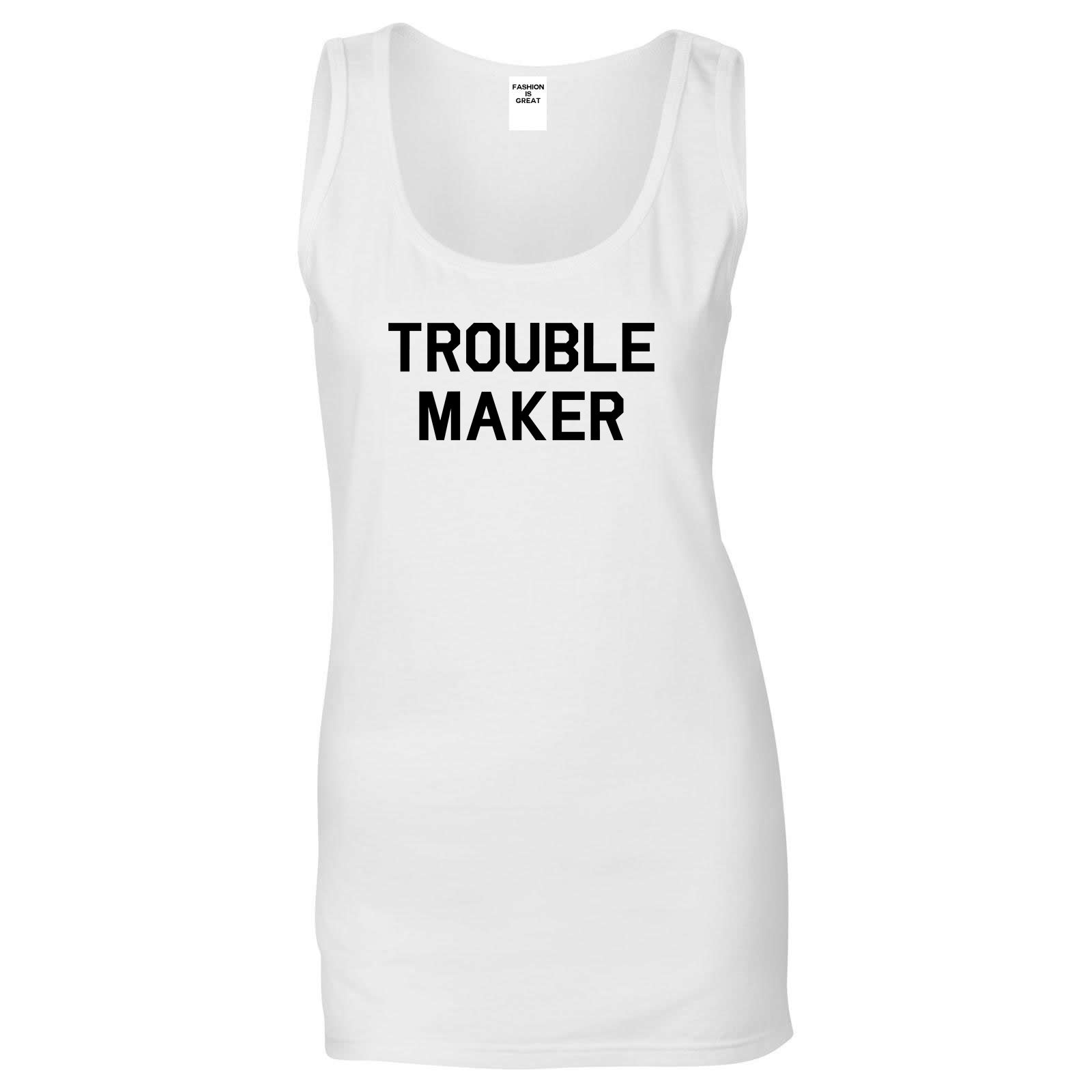 Trouble Maker White Womens Tank Top